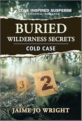 Buried Wilderness Secrets (Love Inspired Suspense)