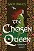 The Chosen Queen: A Novel o...