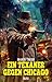 Ein Texaner gegen Chicago (Allgemeine Reihe) by Marco Theiss