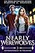 Nearly Werewolves (Supernat...
