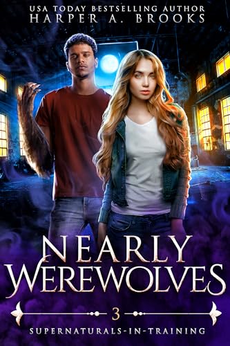 Nearly Werewolves (Supernaturals in Training #3)