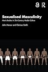 Sexualised Mascul...