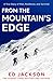 From the Mountain’s Edge by Ed Jackson