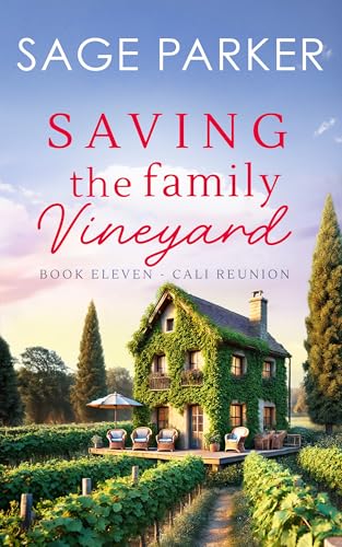 Saving The Family Vineyard (Book 11 Cali Reunion)