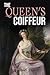 THE QUEEN'S COIFFEUR: The N...
