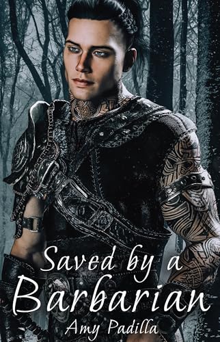 Saved by a Barbarian (Not-So-Savage Barbarians #2)
