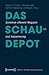 Das Schaudepot: Zwischen of...