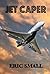 Jet Caper by Eric Small