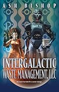 Intergalactic Waste Management, LLC
