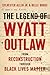 The Legend of Wyatt Outlaw by Sylvester Allen Jr.