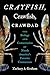 Crayfish, Crawfish, Crawdad: The Biology and Conservation of North America's Favorite Crustaceans