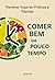 Comer Bem Em Pouco Tempo by James Tom