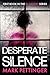 Desperate Silence: (DI Calvert Series Book 1)