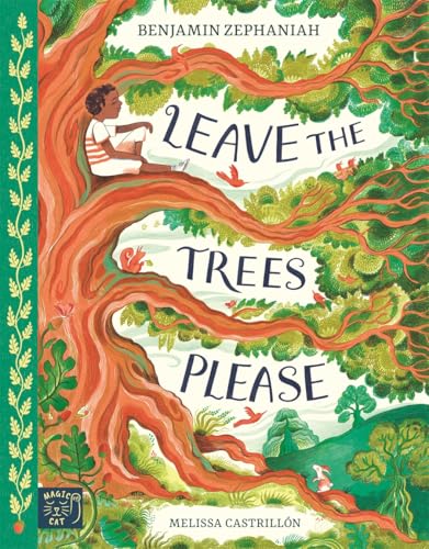 Magic Cat Leave the Trees, Please. (Hardcover)