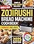 Quick & Easy Zojirushi Brea...