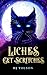 Liches Get Scritches: A Cat Cultivation (Liches Get Stitches)