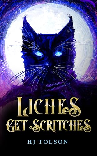 Liches Get Scritches: A Cat Cultivation (Liches Get Stitches)
