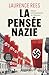 La pensée nazie - Douze avertissements de l'Histoire