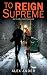 To Reign Supreme