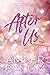 After Us (Ashen Mills)