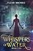 Whispers of Water, book Two by Fleur Bronke