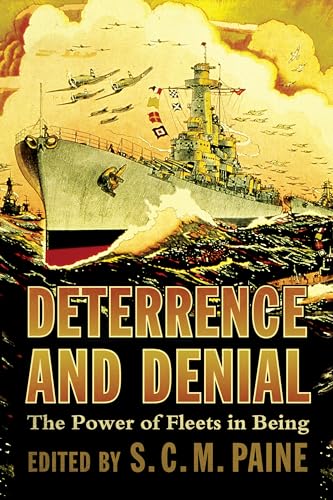 Deterrence and Denial: The Power of Fleets in Being (Hardcover)