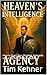 Heaven’s Intelligence Agenc...