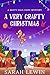 A Very Crafty Christmas : Misty Vale Series Book 1 (Misty Vale Cozy Mysteries)