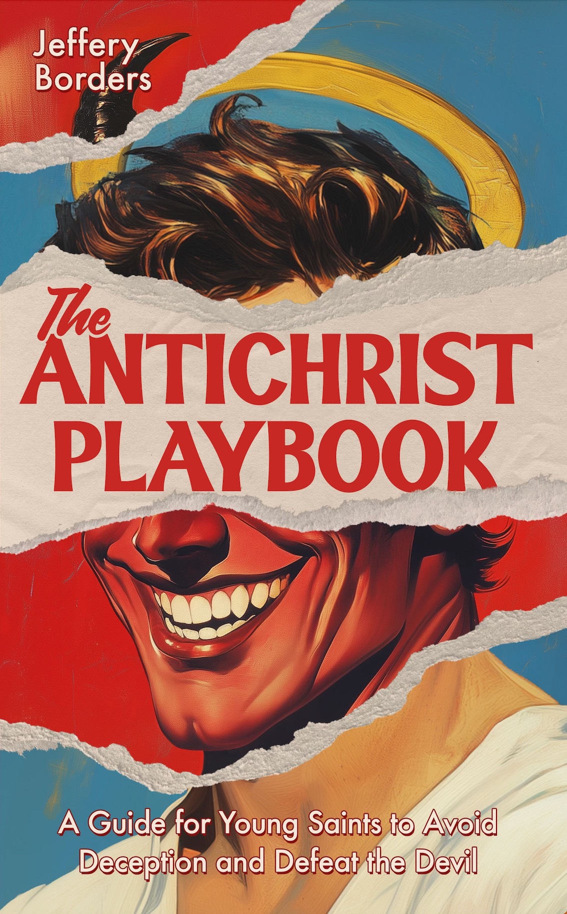 The Antichrist Playbook: A Guide for Young Saints to Avoid Deception and Defeat the Devil (Paperback)