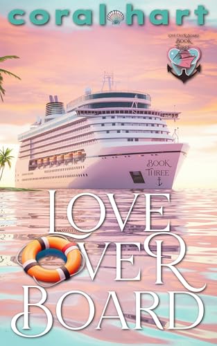 Love Over Board Book 3: An Enemies to Lovers, Later in Life, Stuck Together, Workplace, Romantic Comedy (Kindle Edition)