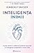 Inteligenta inimii: 5 pași pentru a debloca puterea și inteligența inimii tale