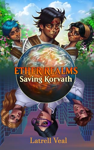Ether Realms: Saving Korvath (Kindle Edition)