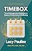 Timebox: Time Management Strategies to Balance Productivity & Wellbeing (Corporate Therapy Series)