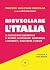 Risvegliare l'Italia. La ri...