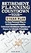 RETIREMENT PLANNING COUNTDO...
