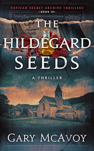 The Hildegard Seeds (Vatican Secret Archive Thrillers Book 10)