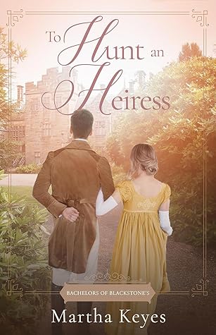 To Hunt an Heiress (Bachelors of Blackstone's)