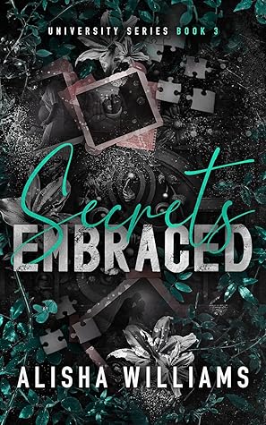 Secrets Embraced (Silver Valley University, #3)