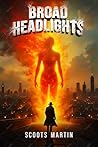 Broad Headlights:...