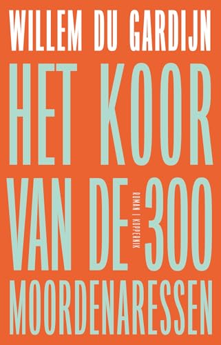 Het koor van de 300 moordenaressen (Kindle Edition)