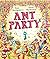 WALKER BOOKS Ant Party A funny picture book and birthday present for children aged 3-7 written by Ross Montgomery, winner of the Waterstones Childrens Book of the Year 2024 and a New York Times bestseller.
