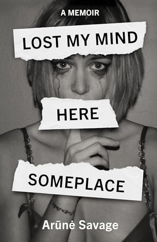 Lost My Mind Here Someplace: A Memoir (Paperback)