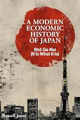 A Modern Economic History of Japan: Sho Ga Nai – It Is What It Is