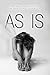 As Is: A Memoir on Healing ...