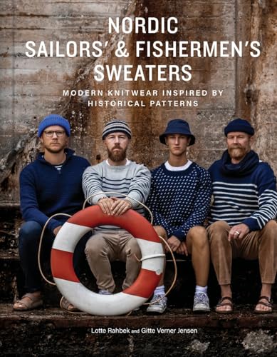 Nordic Sailors' & Fishermen’s Sweaters: Modern Knitwear Inspired by Historical Patterns (Hardcover)