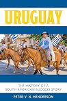 Uruguay: The Hist...