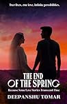 The End of the Spring: Because some Love Stories transcends time
