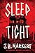 Sleep Tight: A Novel
