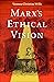 Marx's Ethical Vision
