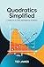 Quadratics Simplified by Ted James